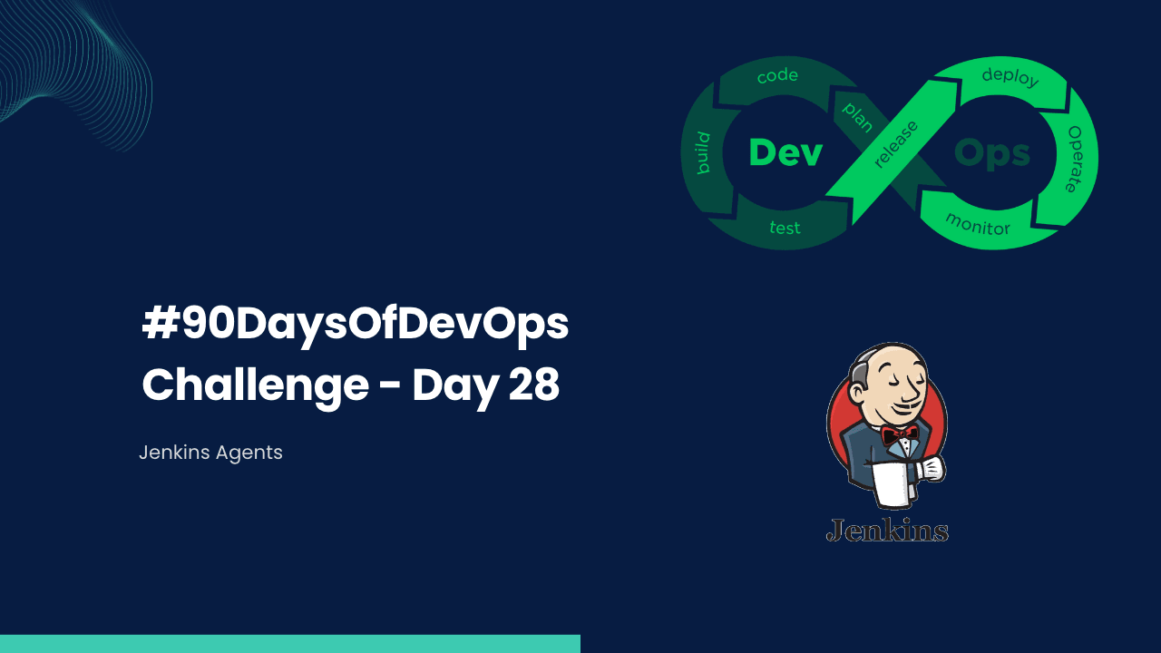 #90DaysOfDevOps Challenge - Day 28 - Jenkins Agents