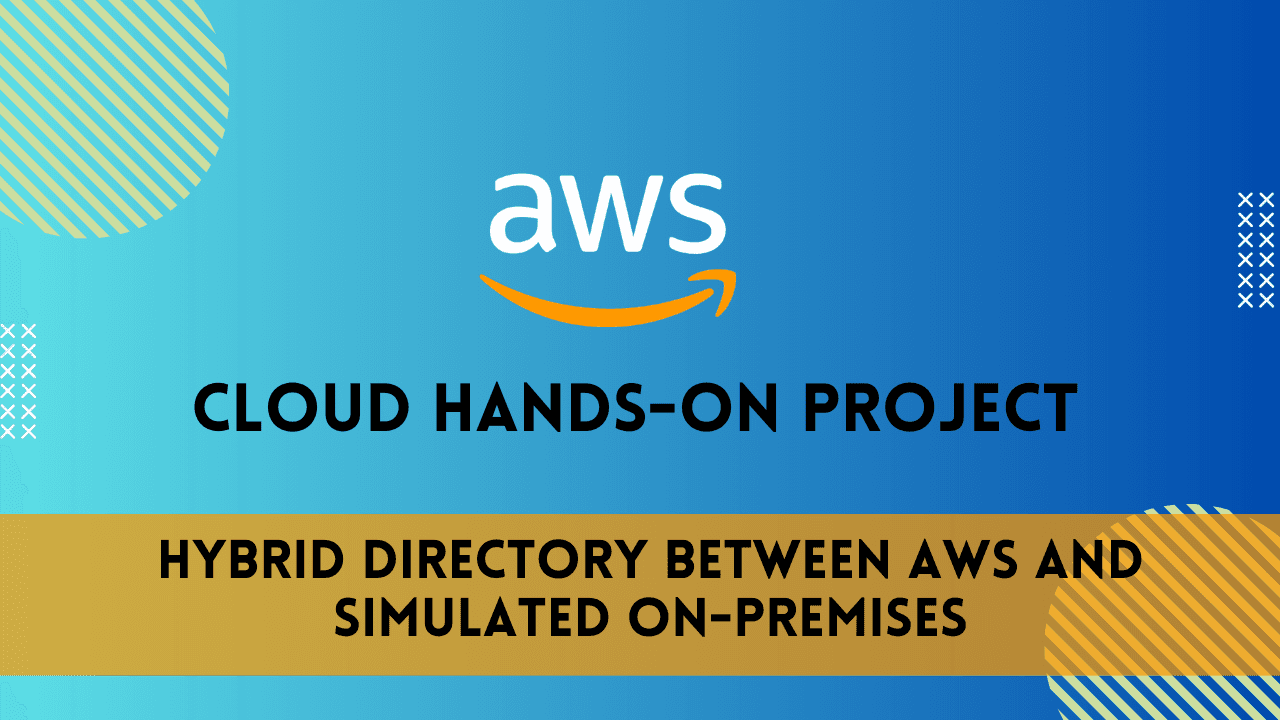 Hybrid Directory between AWS and Simulated On-Premises